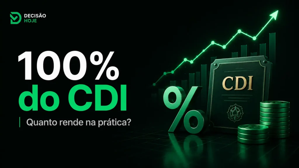 Imagem destacada do artigo: 100% do CDI: quanto rende? Guia com cálculos práticos [CDB, LCI, Tesouro]